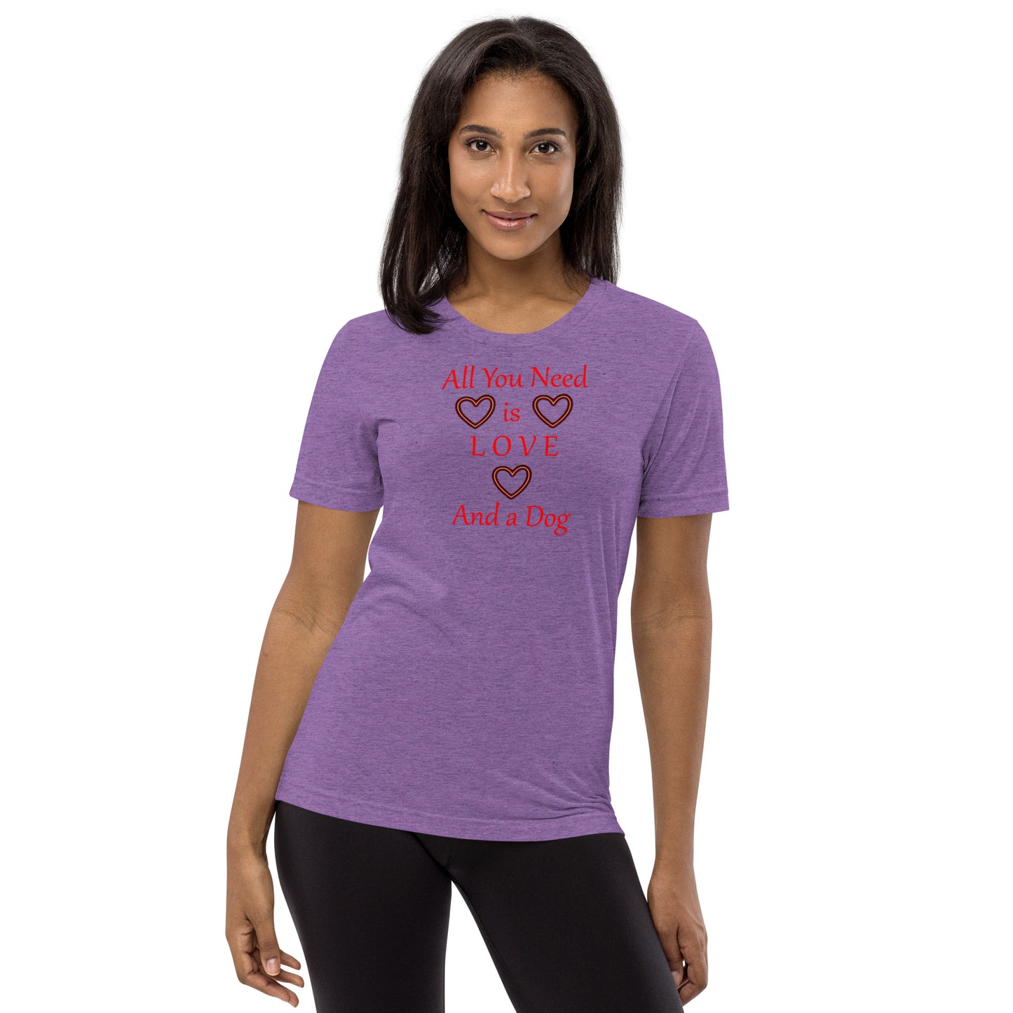 All You Need Is Love And A Dog Short sleeve t-shirt